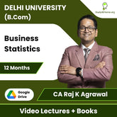 Delhi University (B.Com) Business Statistics Video Lectures By CA Raj K Agrawal (Download + Books, 12 Months)